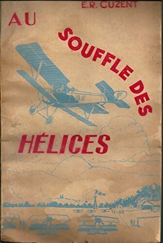 Livrenpoche : Au souffle des hélices - E.-R. Cuzent - Livre