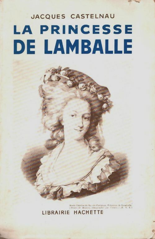 Livrenpoche : La princesse de Lamballe - Jacques Castelnau - Livre