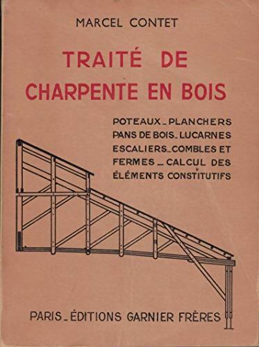 Livrenpoche : Traité de charpente en bois - Marcel Contet - Livre
