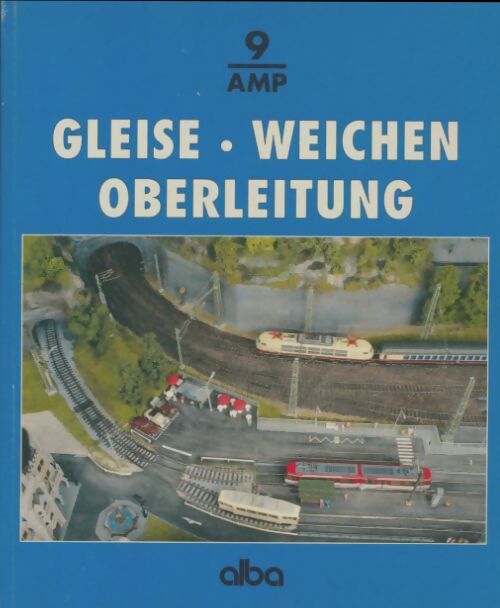 Livrenpoche : Modellbahn. Gleise. Weichen. Oberleitung. - Collectif - Livre