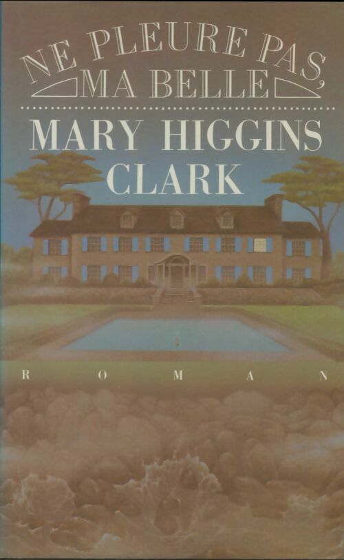 Livrenpoche : Ne pleure pas ma belle - Mary Higgins Clark - Livre
