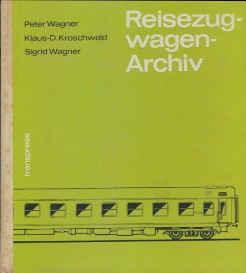 Livrenpoche : Reisezug-wagen-archiv - Collectif - Livre