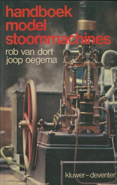 Livrenpoche : Handboek model stoommachines - Rob Van Dort - Livre