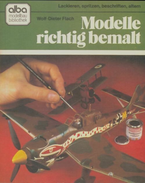 Livrenpoche : Modelle richtigbemalt - Wolf-Dieter Flach - Livre