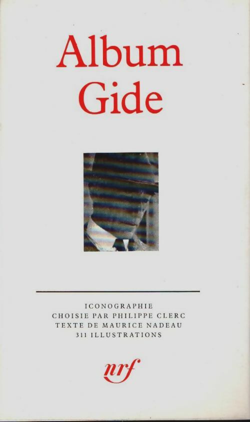 Livrenpoche : Album Gide - Maurice Nadeau - Livre