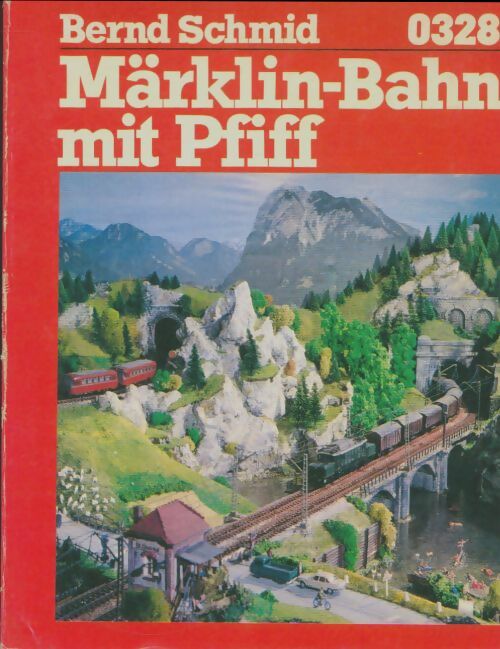 Livrenpoche : Märklin-bahn mit pfiff - Bernd Schmid - Livre