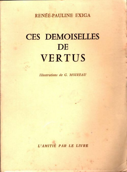 Livrenpoche : Ces demoiselles de vertus - Renée-Pauline Exiga - Livre