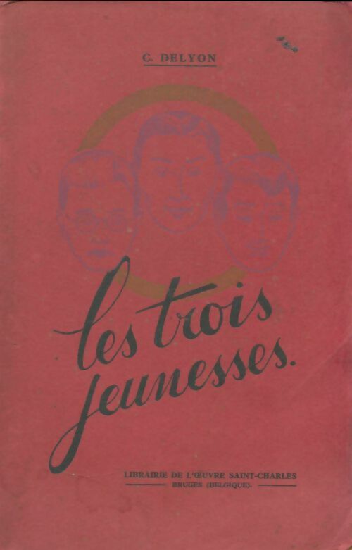 Livrenpoche : Les trois jeunesse - C Delyon - Livre