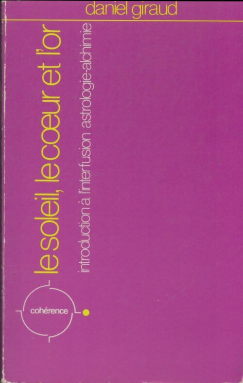 Livrenpoche : Le soleil, le coeur et l'or - Daniel Giraud - Livre