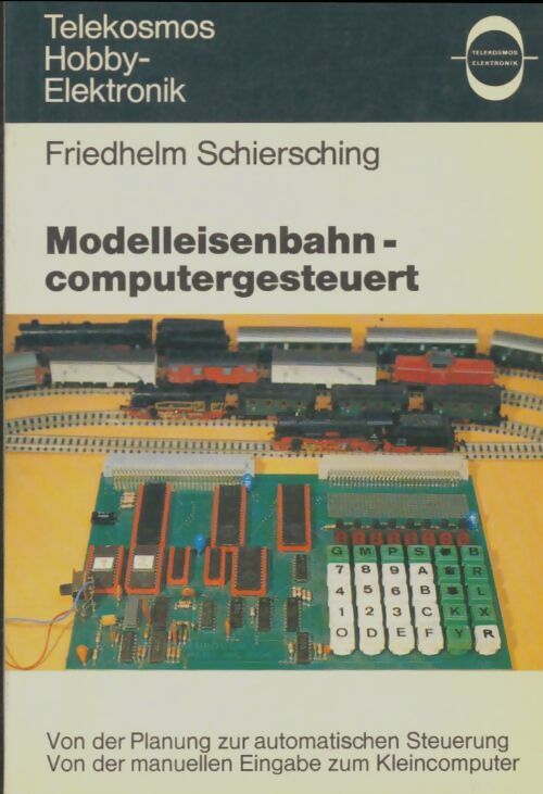 Livrenpoche : Modelleisenbahn - computergesteuert  - Friedhelm Schiersching - Livre