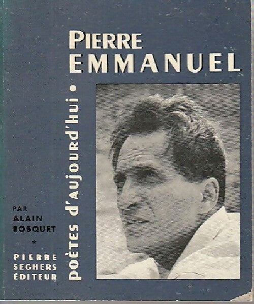 Livrenpoche : Pierre Emmanuel - Alain Bosquet - Livre