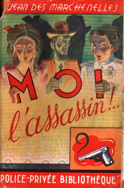 Livrenpoche : Moi l'assassin... - Jean Des Marchenelles - Livre
