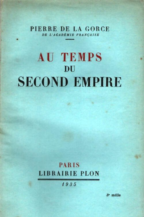 Livrenpoche : Au temps du second empire - Pierre De La Gorce - Livre