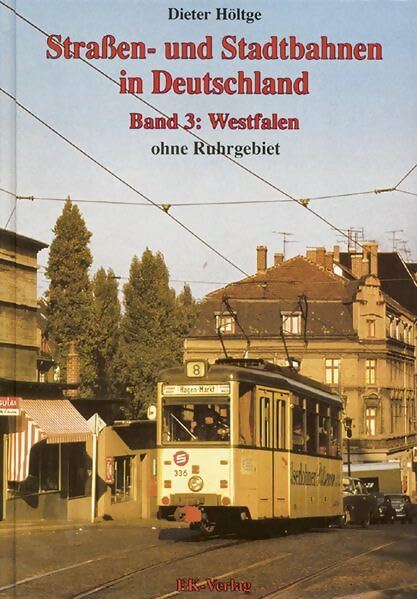 Livrenpoche : Straßen- und stadtbahnen in deutschland 3. Westfalen. - Dieter Höltge - Livre