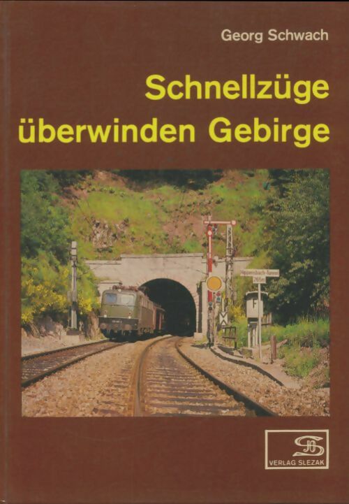 Livrenpoche : Schnellzüge überwinden Gebirge - Georg Schwach - Livre