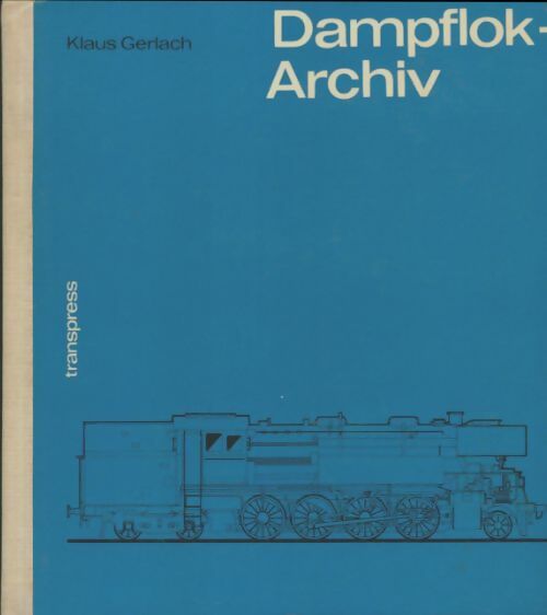 Livrenpoche : Dampflok-archiv - Klaus Gerlach - Livre