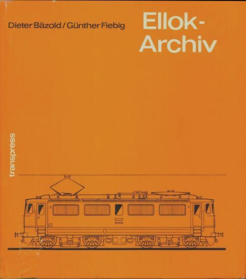 Livrenpoche : Ellok-archiv - Dieter Bäzold - Livre