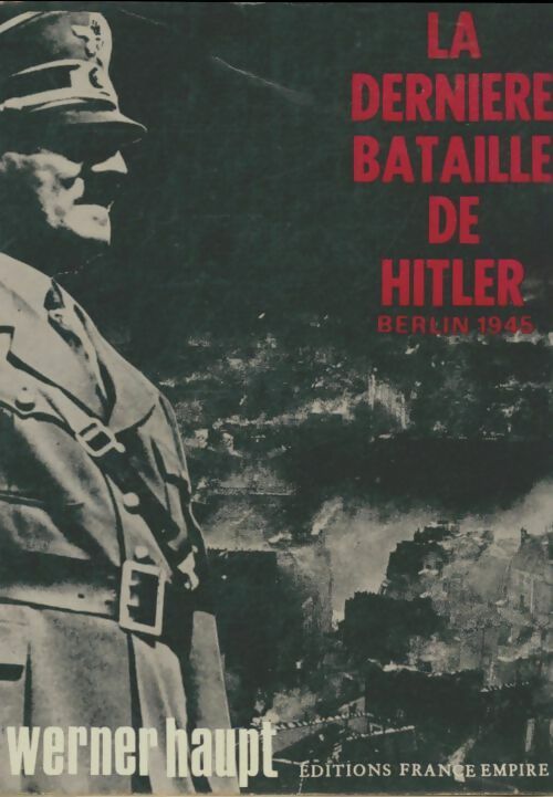 Livrenpoche : La dernière bataille de Hitler - Werner Haupt - Livre