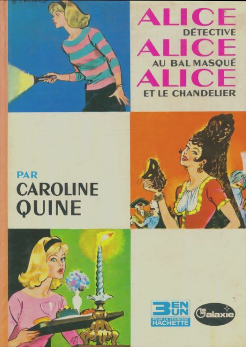 Livrenpoche : Alice détective / Alice au bal masqué / Alice et le chandelier - Caroline Quine - Livre