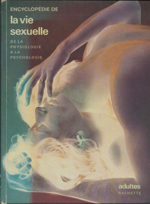 Livrenpoche : Encyclopédie de la vie sexuelle adultes - Collectif - Livre