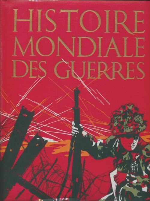 Livrenpoche : Histoire mondiale des guerres Tome III - Collectif - Livre