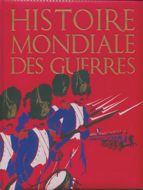 Livrenpoche : Histoire mondiale des guerres Tome II - Collectif - Livre