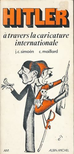Livrenpoche : Hitler à travers la caricature internationale - J.C. Simoën - Livre
