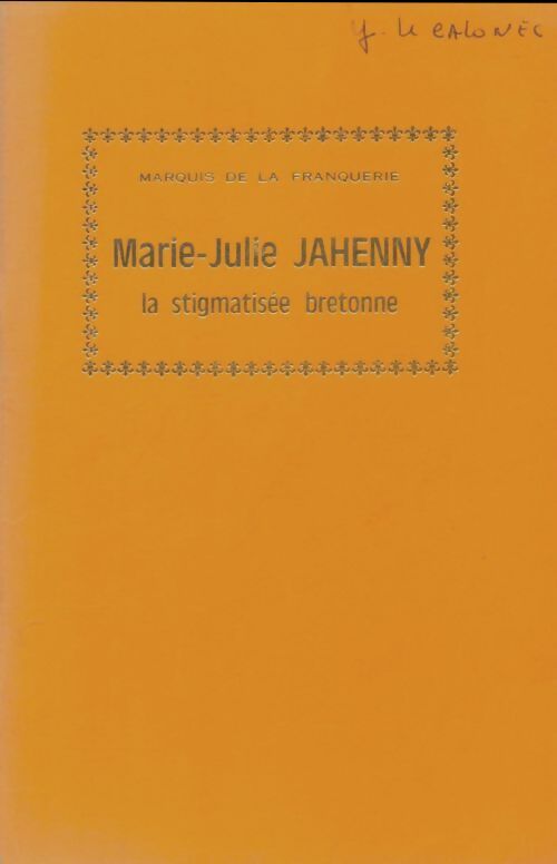 Livrenpoche : Marie-Julie Jahenny la stigmatisée bretonne - Marquis De La Franquerie - Livre