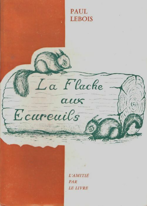 Livrenpoche : La flache aux écureuils - Paul Lebois - Livre