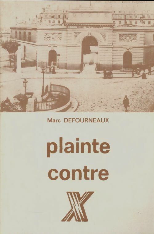 Livrenpoche : Plainte contre X - Marc Défourneaux - Livre