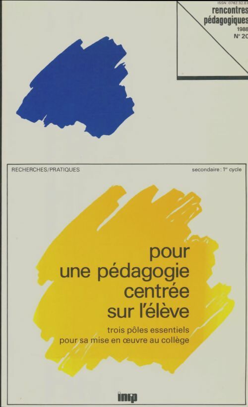 Livrenpoche : Rencontres pédagogiques n°20 : Pour une pédagogie centrée sur l'élève - Collectif - Livre