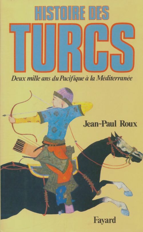 Livrenpoche : Histoire des turcs - Jean-Paul Roux - Livre