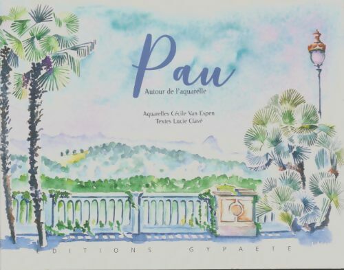Livrenpoche : Pau autour de l'aquarelle - Cécile Van Espen - Livre