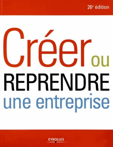 Livrenpoche : Créer ou reprendre une entreprise - Alexandre Grevet - Livre