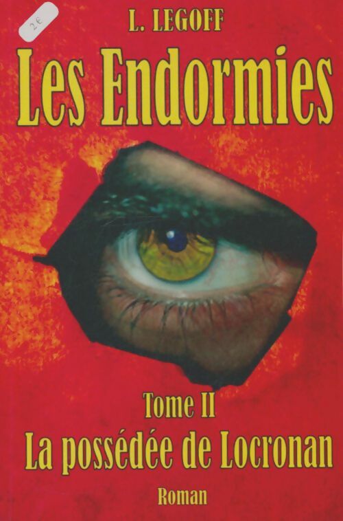 Livrenpoche : Les endormies Tome II : La possédée de Locronan - L Legoff - Livre