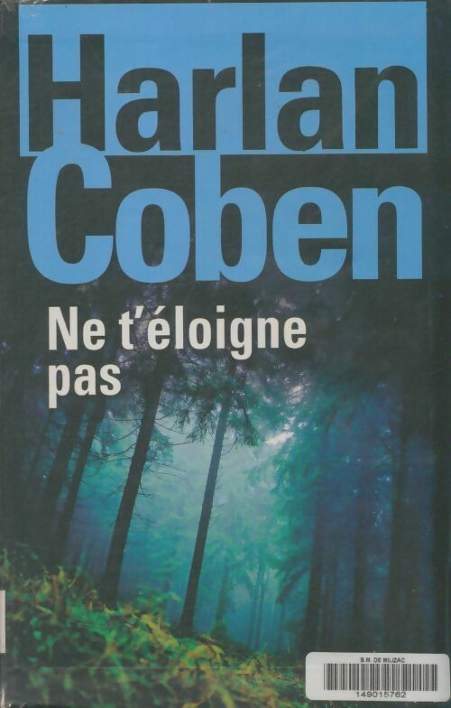 Livrenpoche : Ne t'éloigne pas - Harlan Coben - Livre