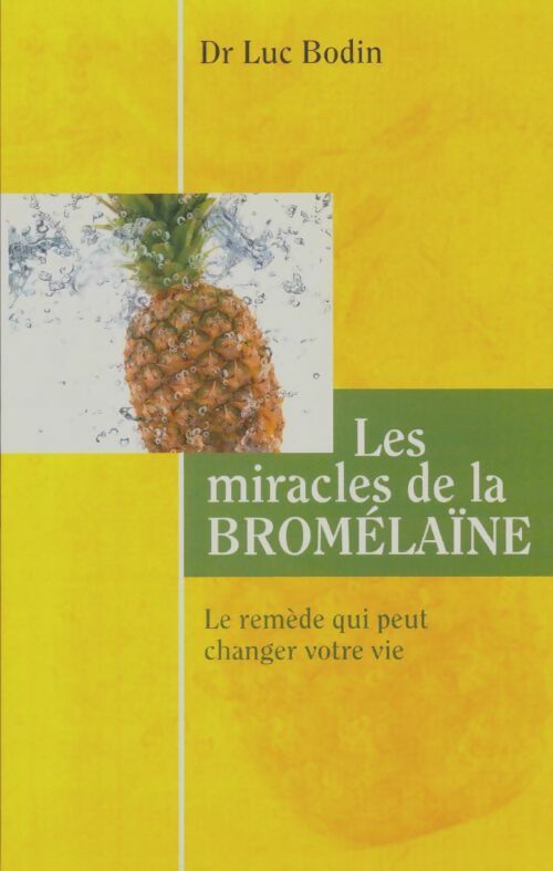 Livrenpoche : Les miracles de la bromélaïne - Luc Bodin - Livre
