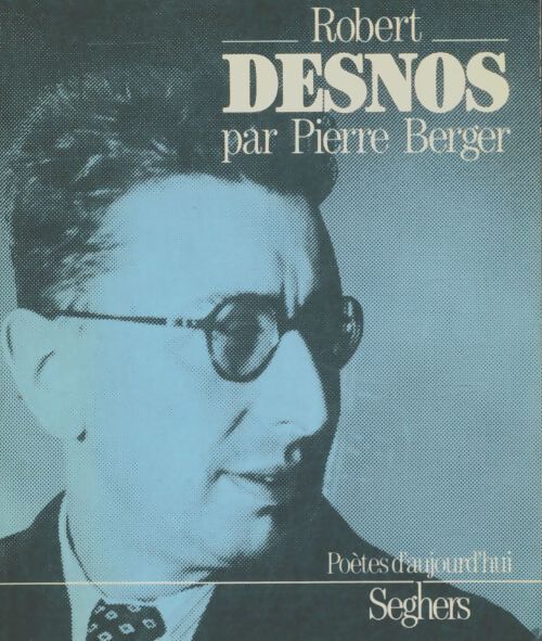 Livrenpoche : Robert Desnos - Pierre Berger - Livre