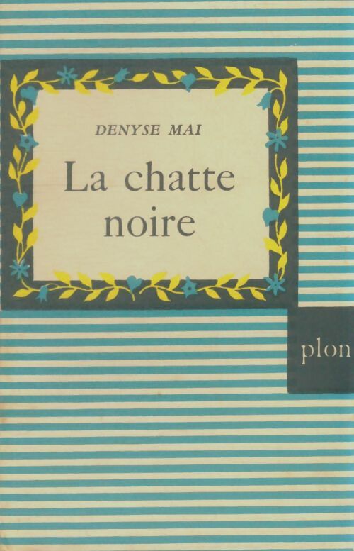 Livrenpoche : La chatte noire - Denyse Mai - Livre