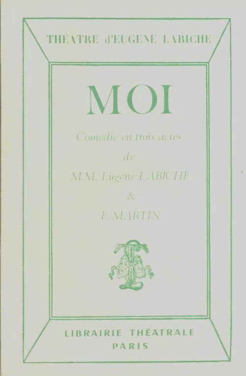 Livrenpoche : Moi  - Eugène Labiche - Livre