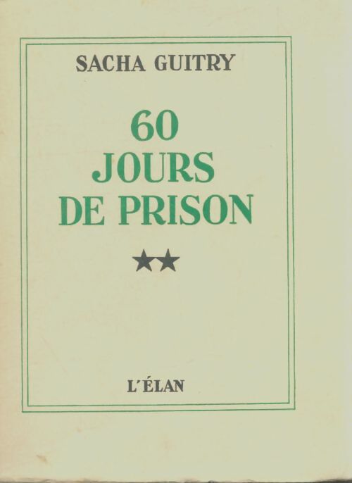 Livrenpoche : 60 jours en prison Tome II - Sacha Guitry - Livre