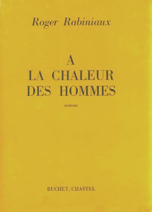 Livrenpoche : A la chaleur des hommes - Roger Rabiniaux - Livre