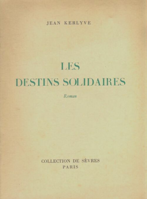 Livrenpoche : Les destins solidaires - Jean Kerlyve - Livre