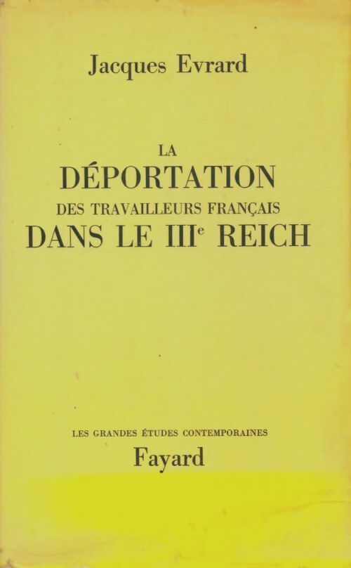 Livrenpoche : La deportation des travailleurs français dans le III Reich - Jacques Evrard - Livre