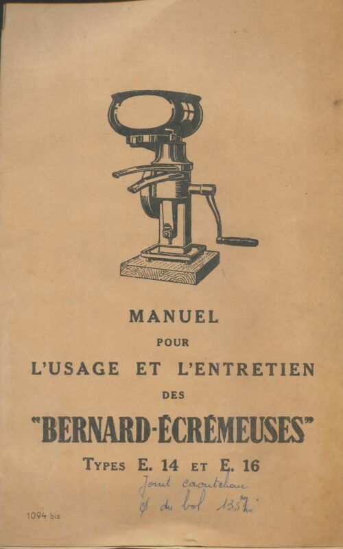 Livrenpoche : Manuel pour l'usage et l'entretien des Bernard-écrémeuses  - Collectif - Livre