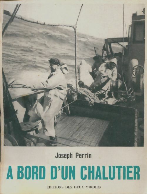 Livrenpoche : A bord d'un chalutier - Joseph Perrin - Livre