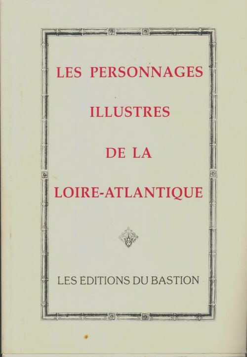 Livrenpoche : Les personnages illustres de la Loire-Atlantique - Collectif - Livre