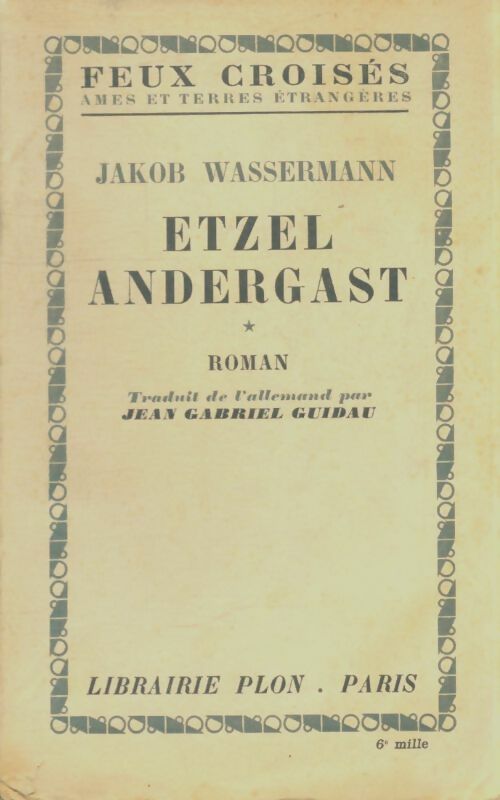 Livrenpoche : Etzel Andergast Tome I - Jakob Wassermann - Livre