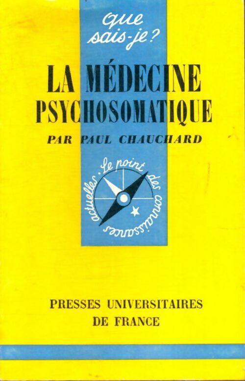 Livrenpoche : La médecine psychosomatique - Paul Chauchard - Livre