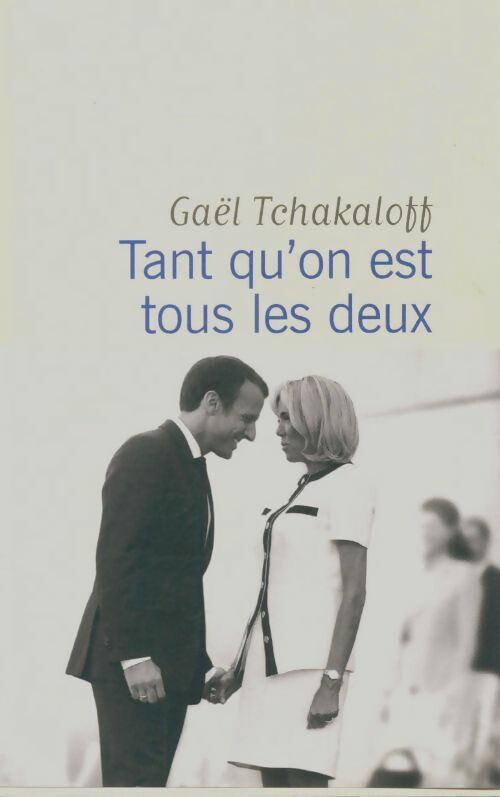 Livrenpoche : Tant qu'on est tous les deux - Gaël Tchakaloff - Livre